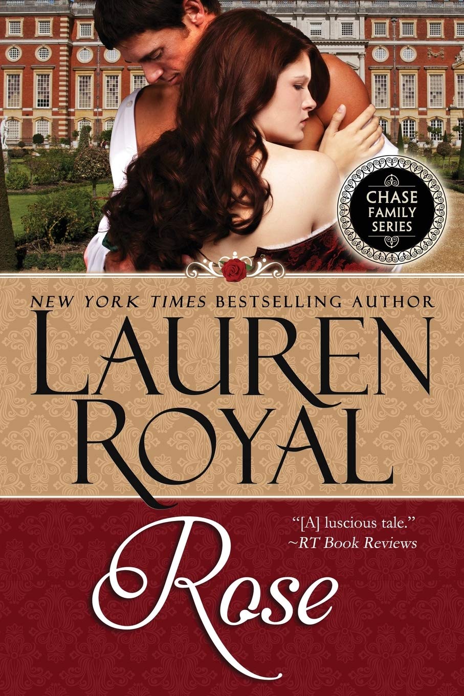 Rose: 3 (Chase Family Series: The Flowers)
