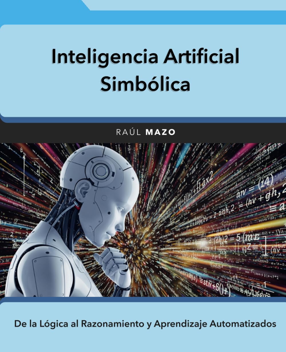 Inteligencia Artificial Simbólica: De la Lógica al Razonamiento Automatizado