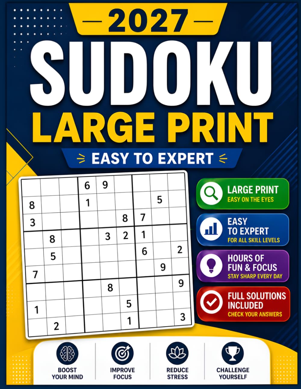 Large Print Sudoku Puzzle Book: 200 Easy to Expert Puzzles for Adults & Seniors | Large Print Grids with Complete Solutions