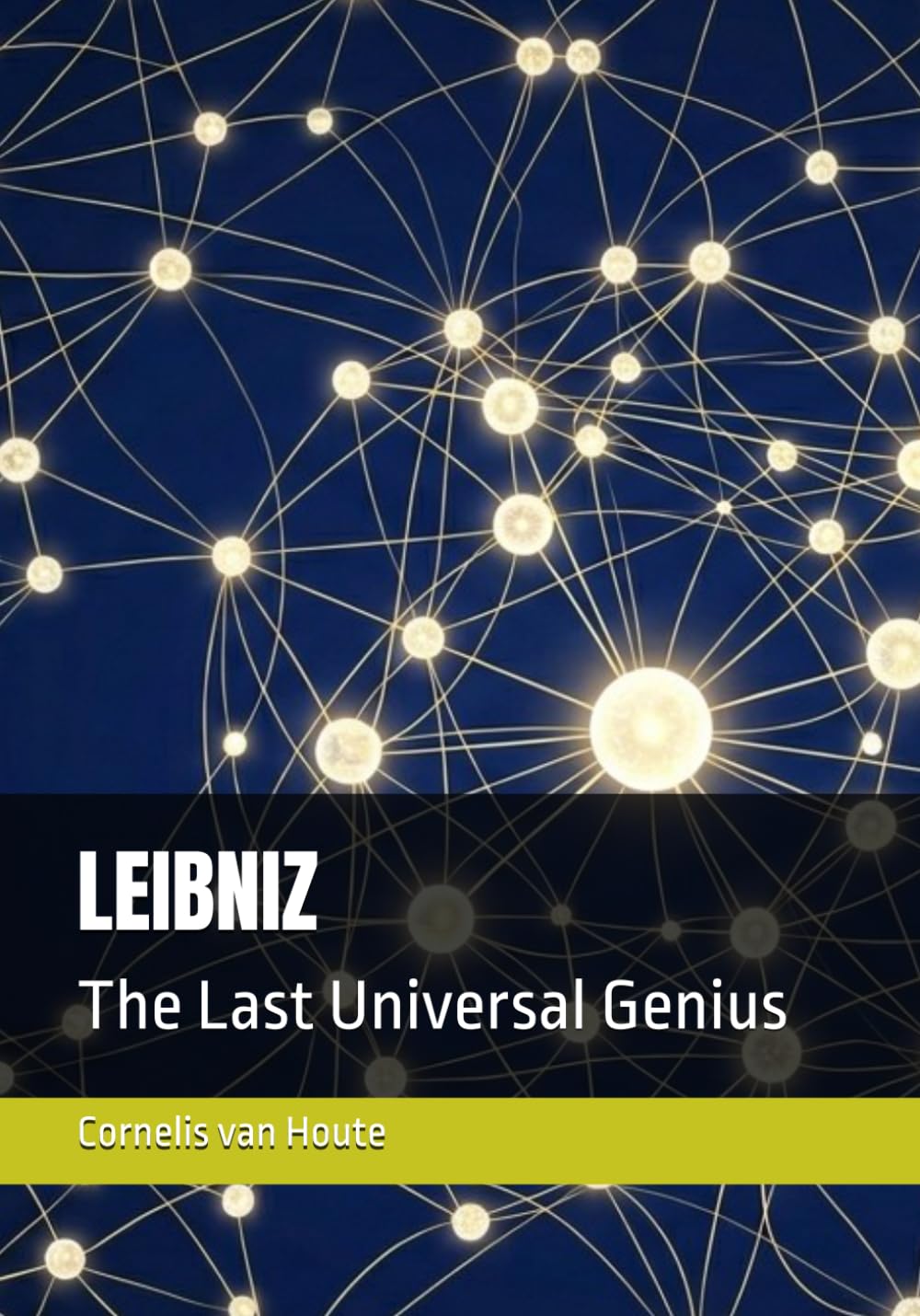 LEIBNIZ: The Last Universal Genius (The Curious Mind Library)