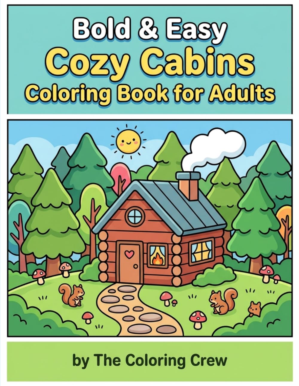 Bold & Easy Cozy Cabins Coloring Book for Adults
