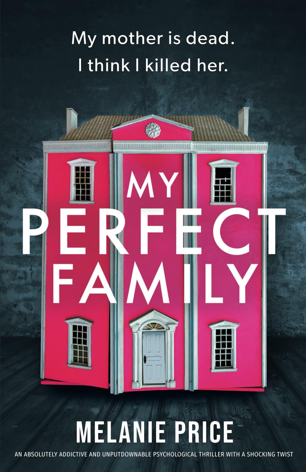 My Perfect Family: An absolutely addictive and unputdownable psychological thriller with a shocking twist
