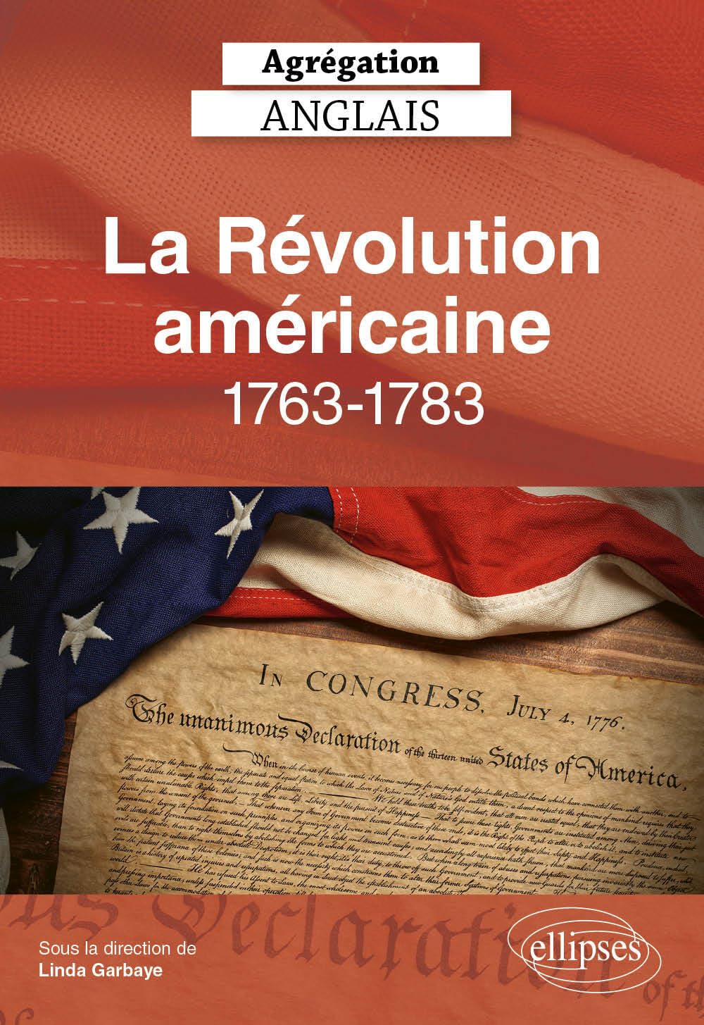 La révolution américaine, 1763-1783: Agrégation anglais