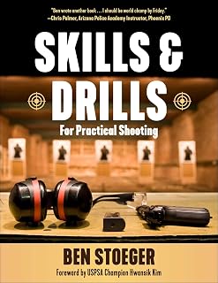 Skills and Drills: For Practical Shooting