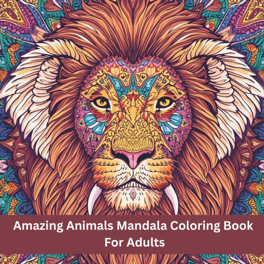 Amazing Animals Mandala Coloring Book for Adults: 50 Stress-Relief Wildlife Designs for Relaxation and Mindful Coloring