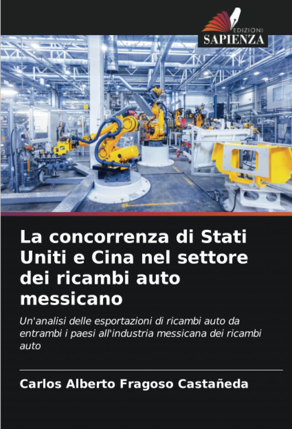 La concorrenza di Stati Uniti e Cina nel settore dei ricambi auto messicano