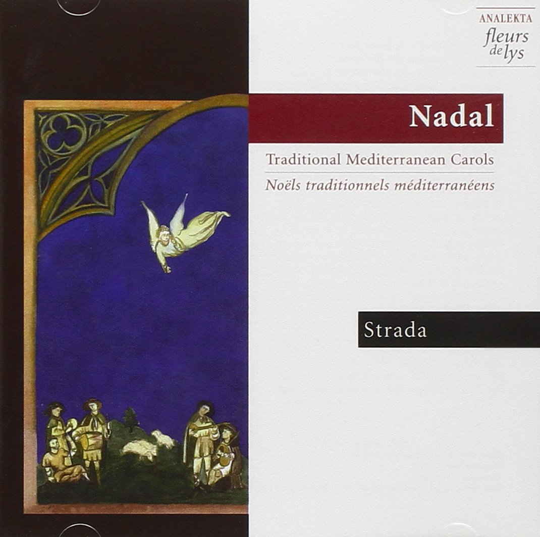 Nadal: Traditional Mediterranean Carols / Noëls traditionnels méditerranéens [Audio CD] STRADA