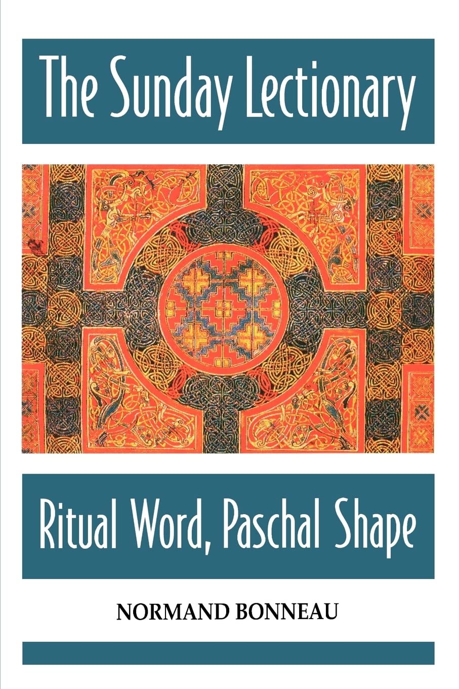 The Sunday Lectionary: Ritual Word, Paschal Shape