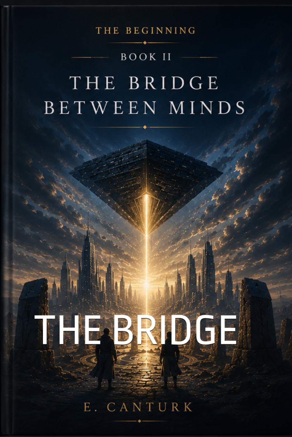 THE BEGINNING BOOK II: THE BRIDGE BETWEEN MINDS