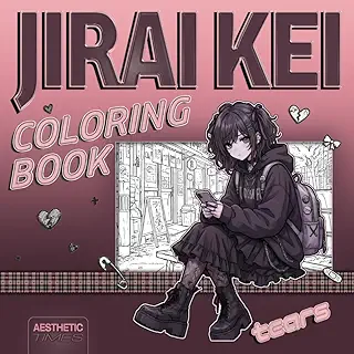 Jirai Kei Coloring Book: Tears (Dark Girly Moods)