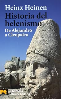 Historia del Helenismo : De Alejandro a Cleopatra