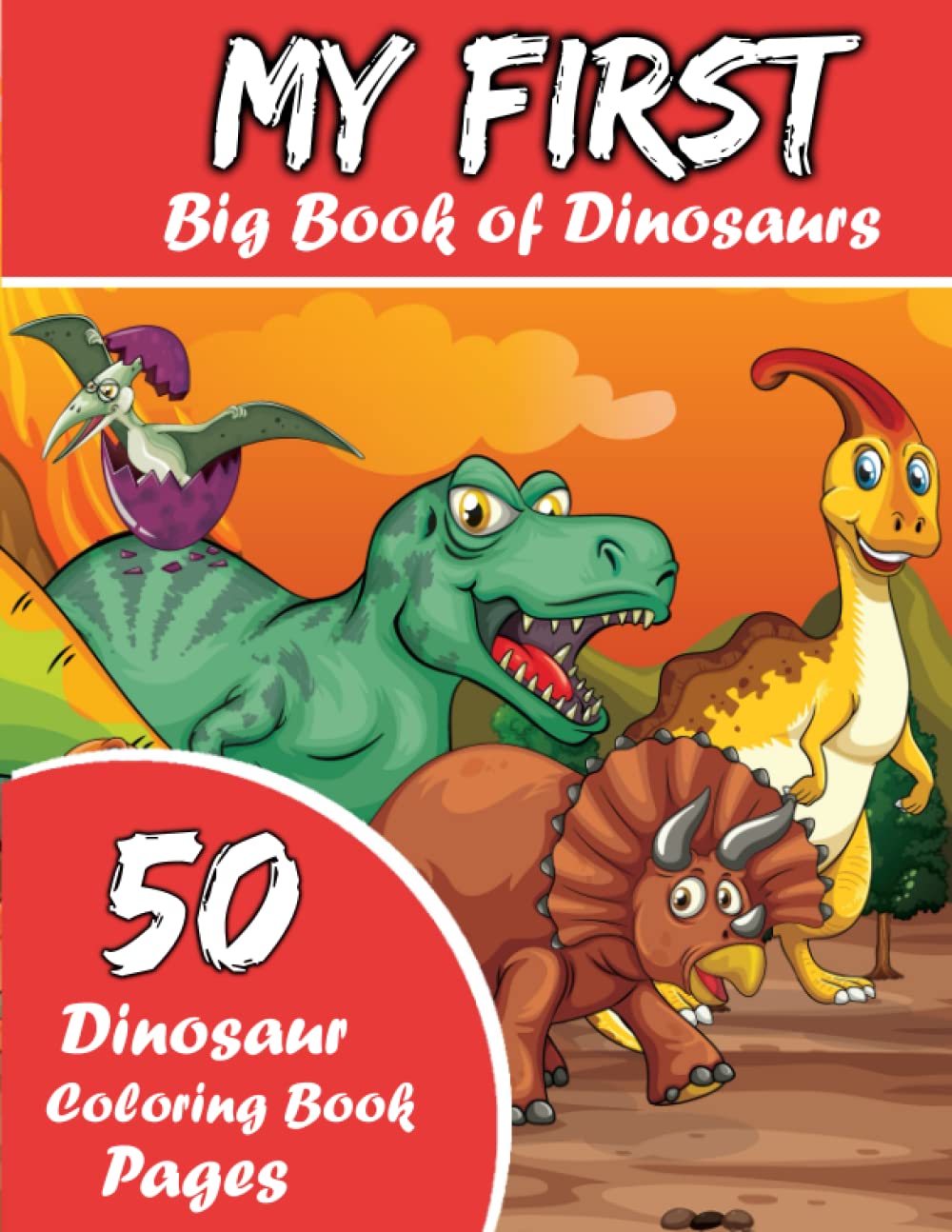 My First Big Book of Dinosaurs coloring book: Jumbo Kids Coloring Book With Dinosaur Facts