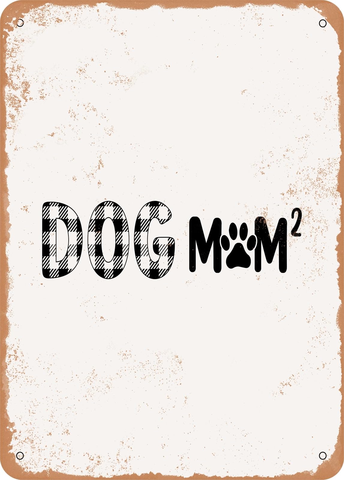 Miaomansenstore Metal Sign - Dog Mom2 - Vintage Rusty Look Home Decor