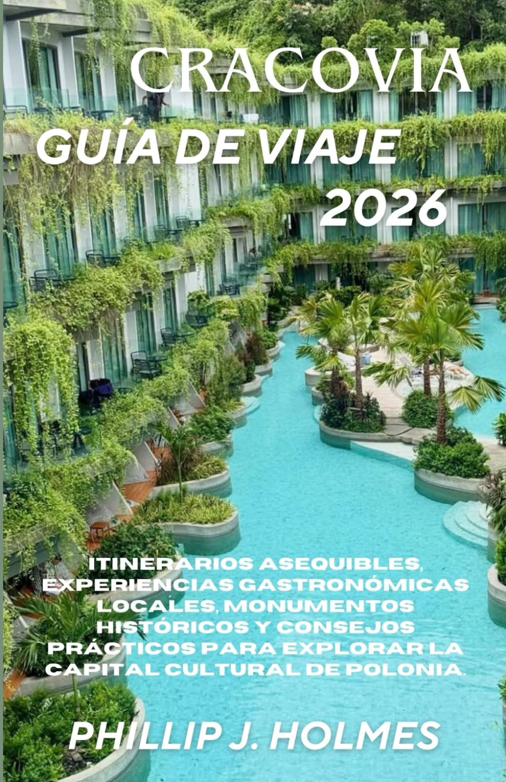 CRACOVIA GUÍA DE VIAJE 2026: Itinerarios asequibles, experiencias gastronómicas locales, monumentos históricos y consejos prácticos para explorar la capital cultural de Polonia.