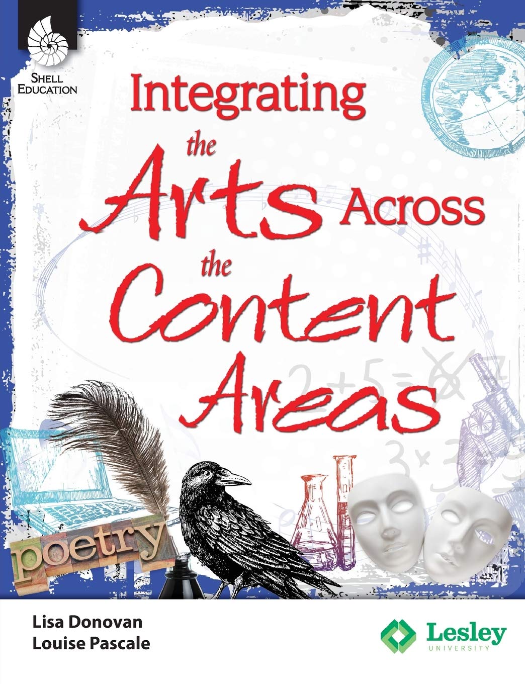 Integrating the Arts Across the Content Areas (Strategies to Integrate the Arts Series) - Professional Development Teacher Resources - Arts-Based Classroom Activities to Motivate Students