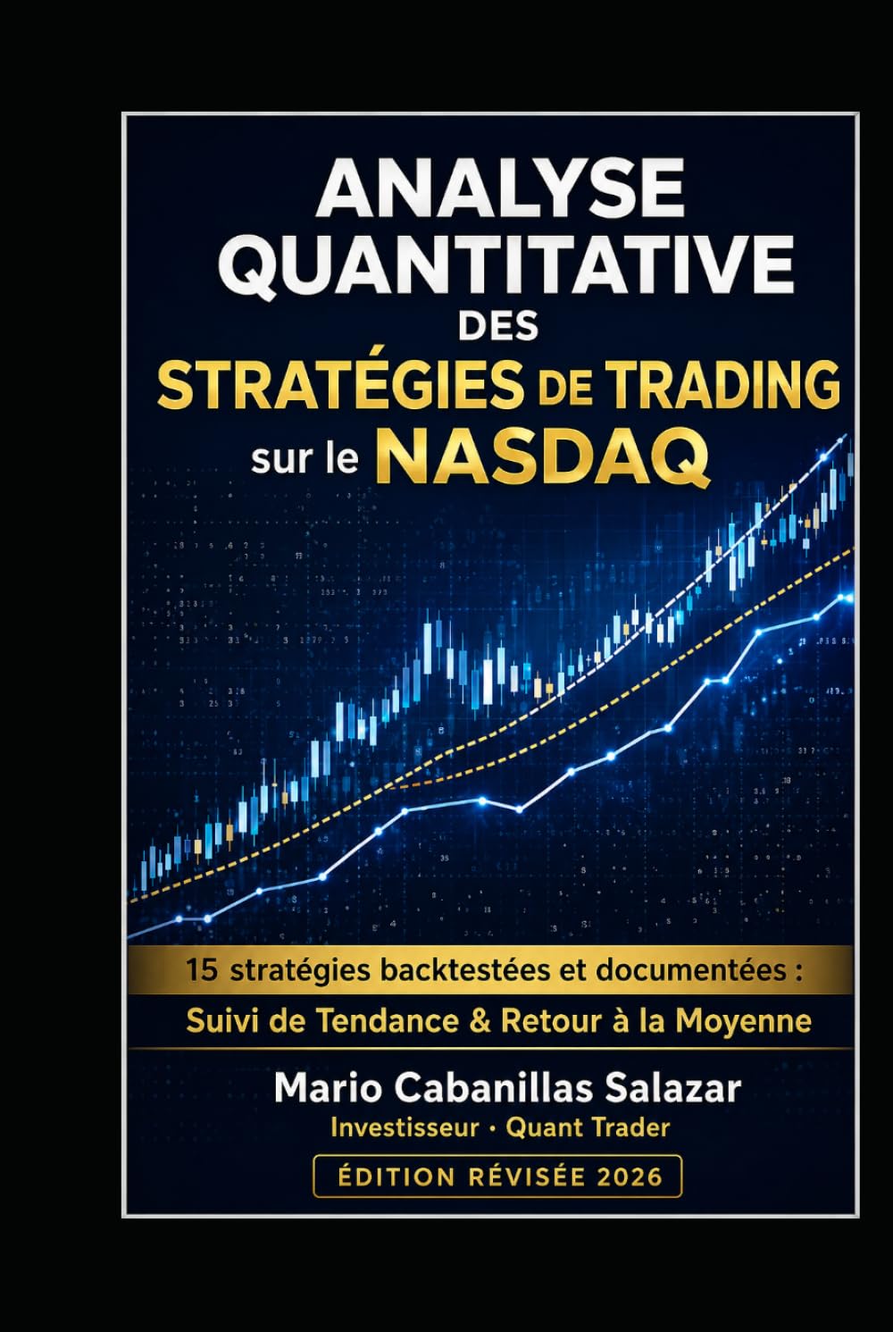 ANALYSE QUANTITATIVE DES STRATÉGIES DE TRADING sur le NASDAQ: 15 stratégies backtestées et documentées : Suivi de Tendance & Retour à la Moyenne avec Résultats et Code Source