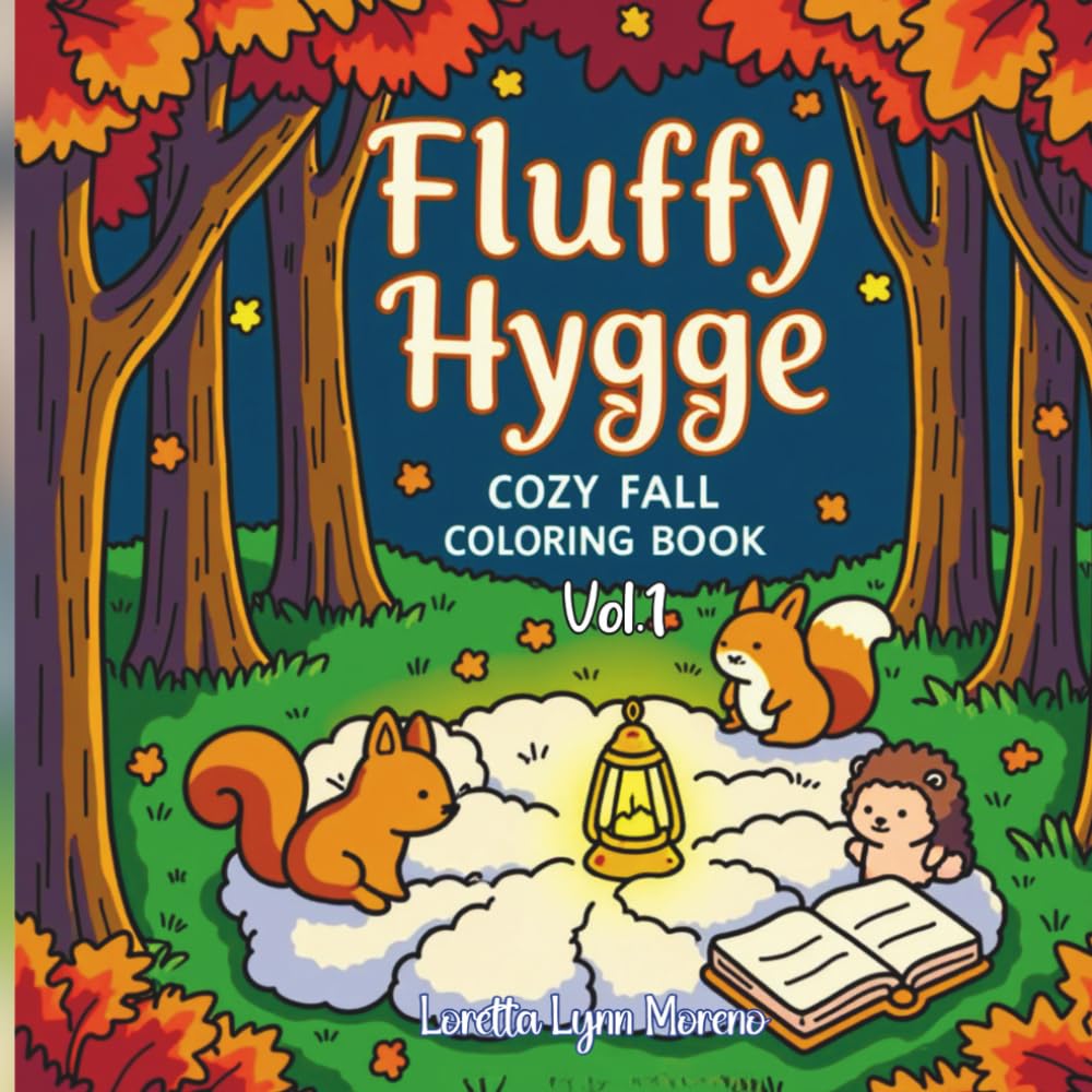 Fluffy Hygge Vol. 1: Cute & Cozy Animal Coloring Book: Bold and Easy Cozy Animal Designs for Stress Relief Warm, Fluffy, and Peaceful Coloring Scenes for Calm and Comfort (Cozy Collection)