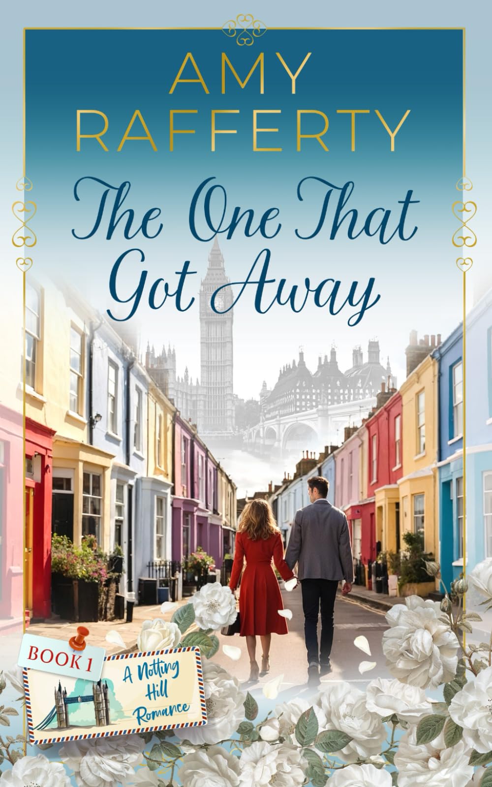 The One That Got Away (A Notting Hill Romance)