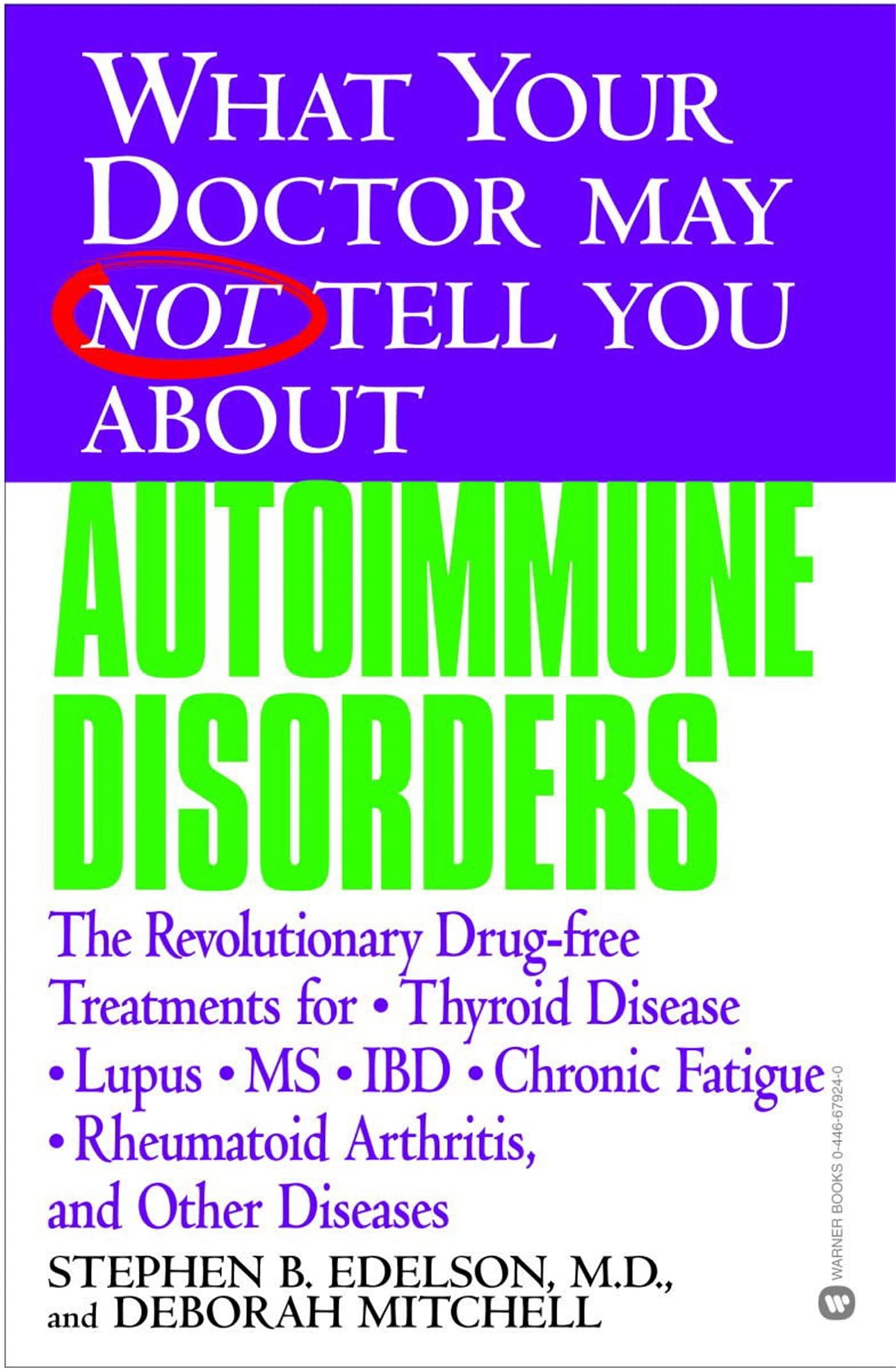 What Your Doctor May Not Tell You About(TM): Autoimmune Disorders: The Revolutionary Drug-free Treatments for Thyroid Disease, Lupus, MS, IBD, Chronic ... Doctor May Not Tell You About...(Paperback)) Paperback – March 1, 2003