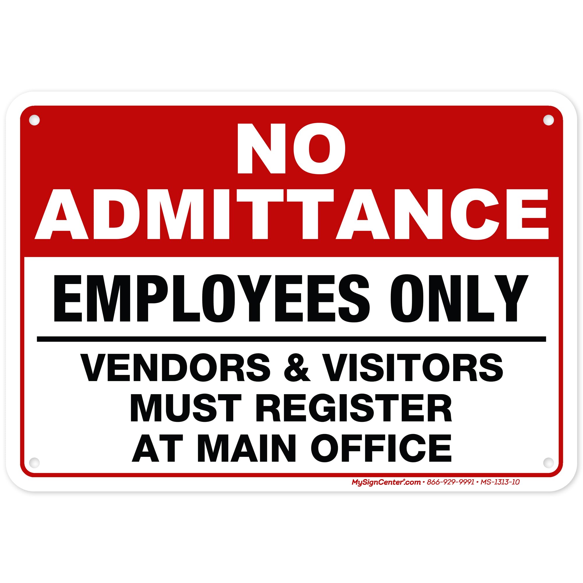 No Admittance Sign, Employees Only, Vendors & Visitors Must Register at Main Office Sign, Sign, 7x10 Inches, 55 mil thick HDPE (high density polyethylene), Made in USA by My Sign Center