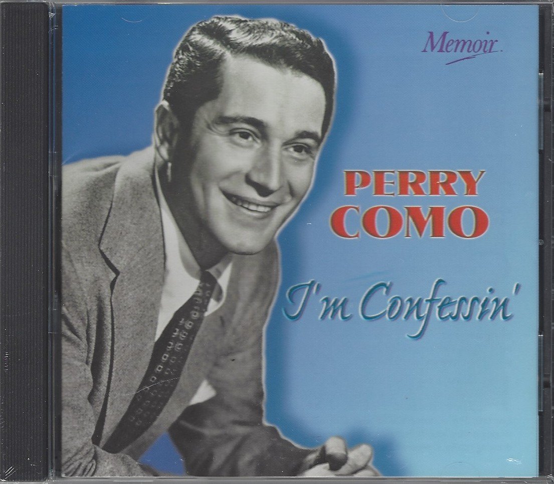 I'm Confessin [Audio CD] Perry Como; Bart Howard; Al Hoffman; Larry Stock; Jerry Livingston; Nat D. Ayer; Ira Schuster; Mack David; James Cavanaugh; Sunny Clapp; Clarence Lucas and Russ Case