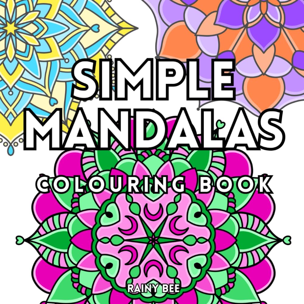Simple Mandalas Colouring Book: Bold and Easy Mandala Designs