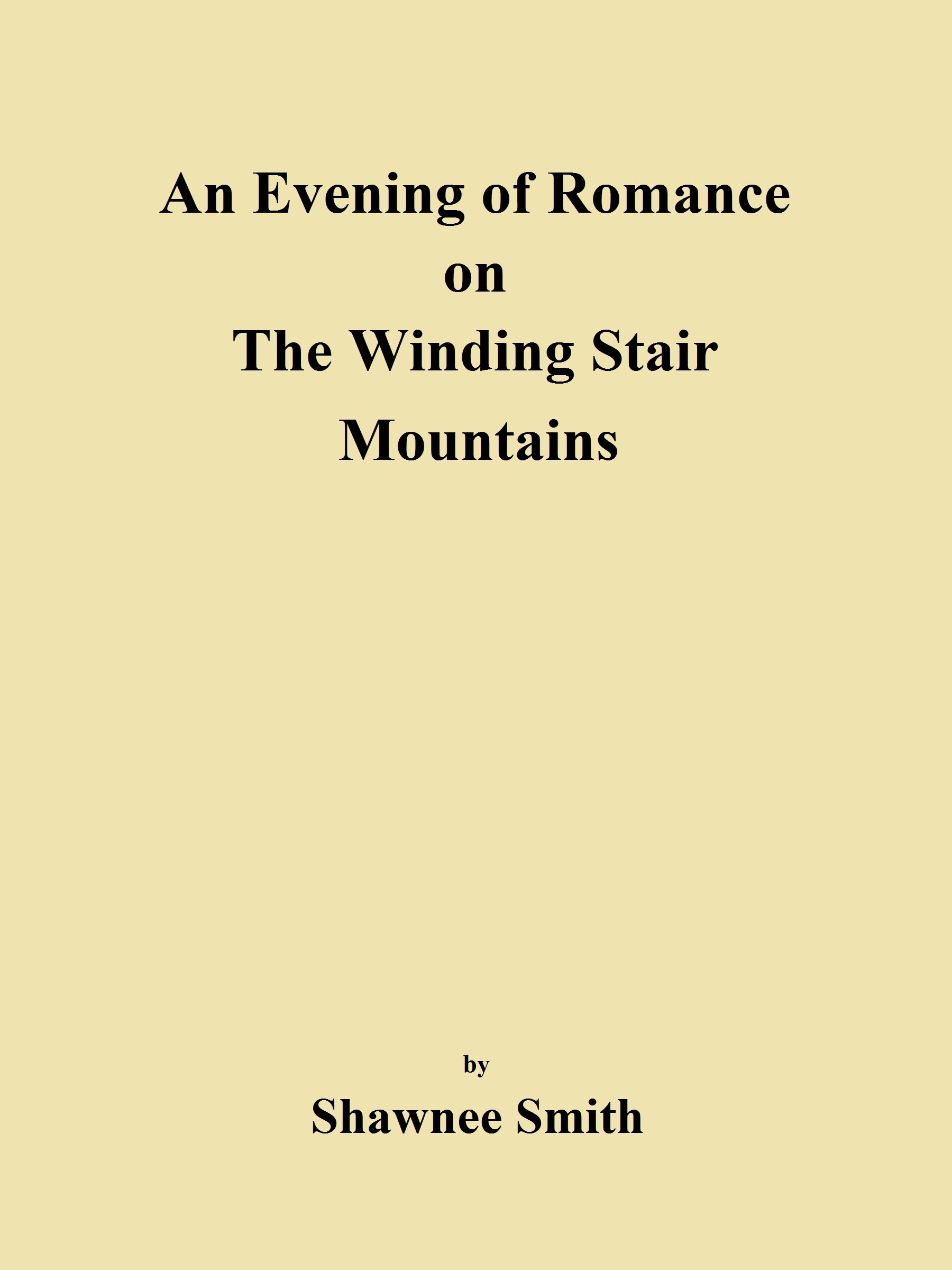 An Evening of Romance on The Winding Stair Mountains