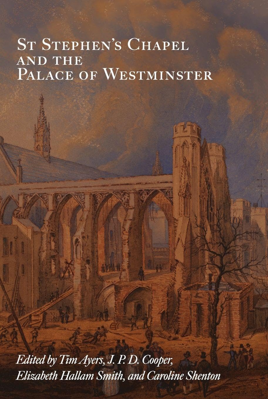 St Stephen′s Chapel and the Palace of Westminster Ayers Cooper Smith Shenton