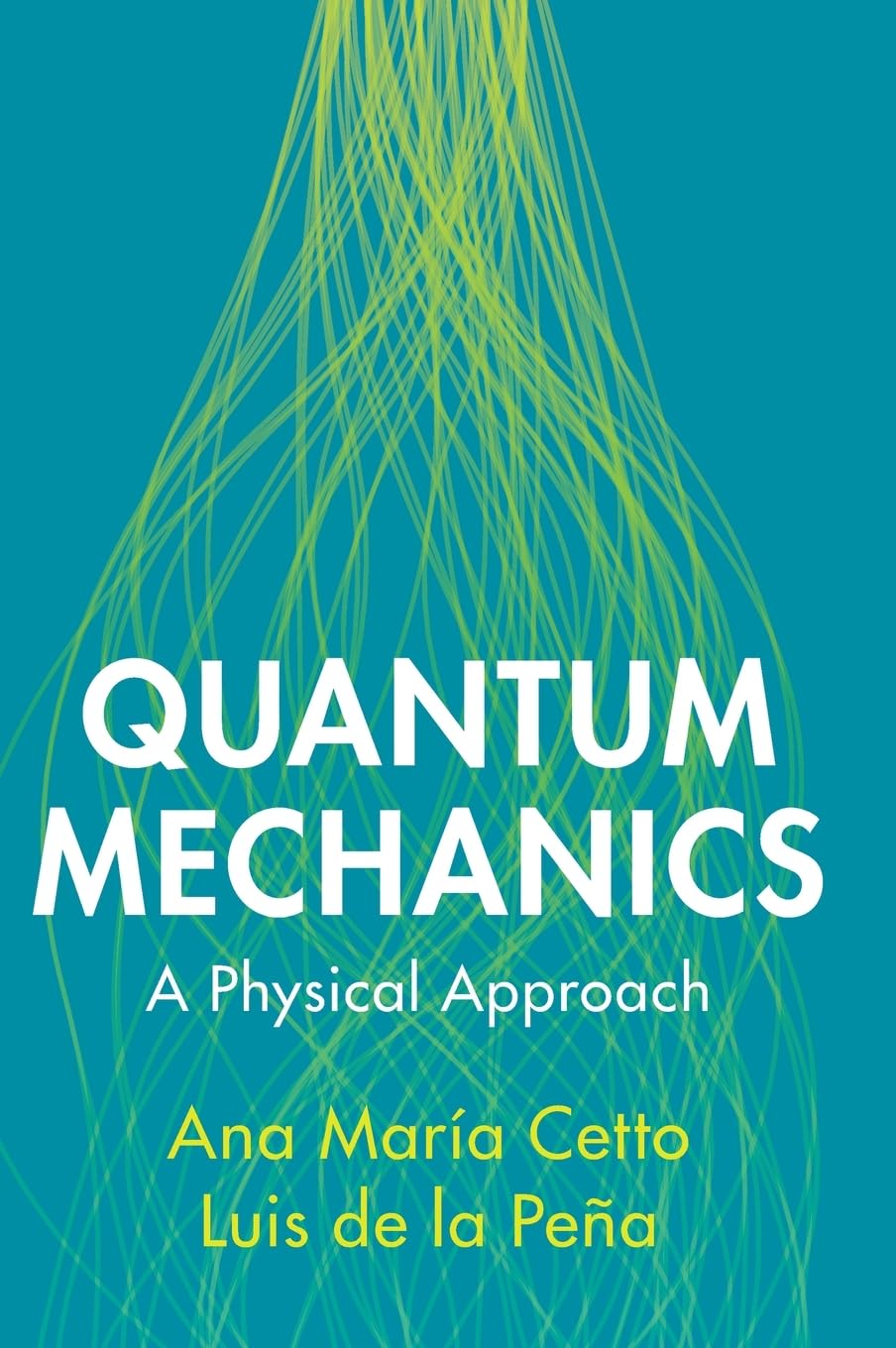 Quantum Mechanics: A Physical Approach