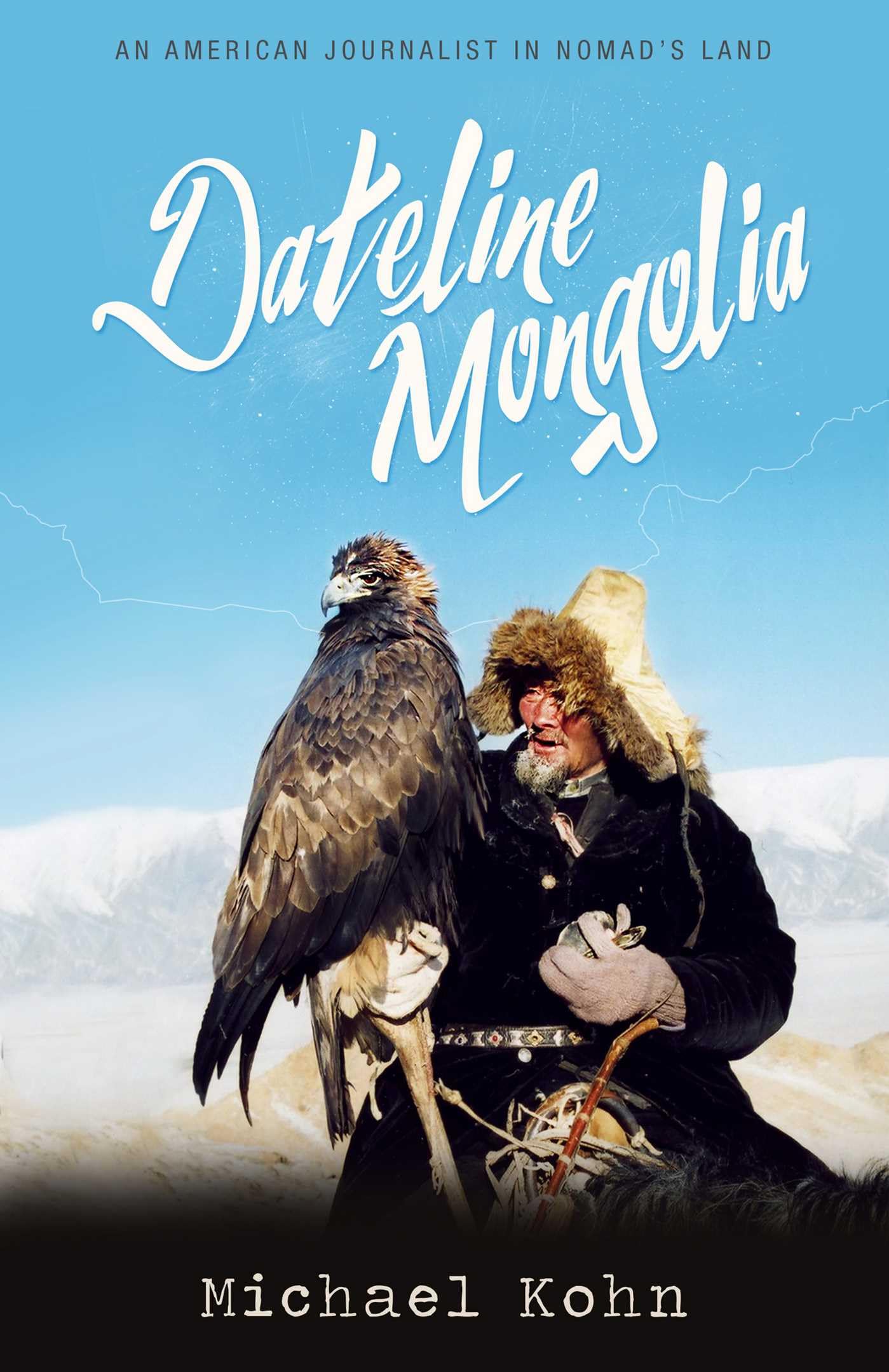 Dateline Mongolia: An American journalist in nomad's land