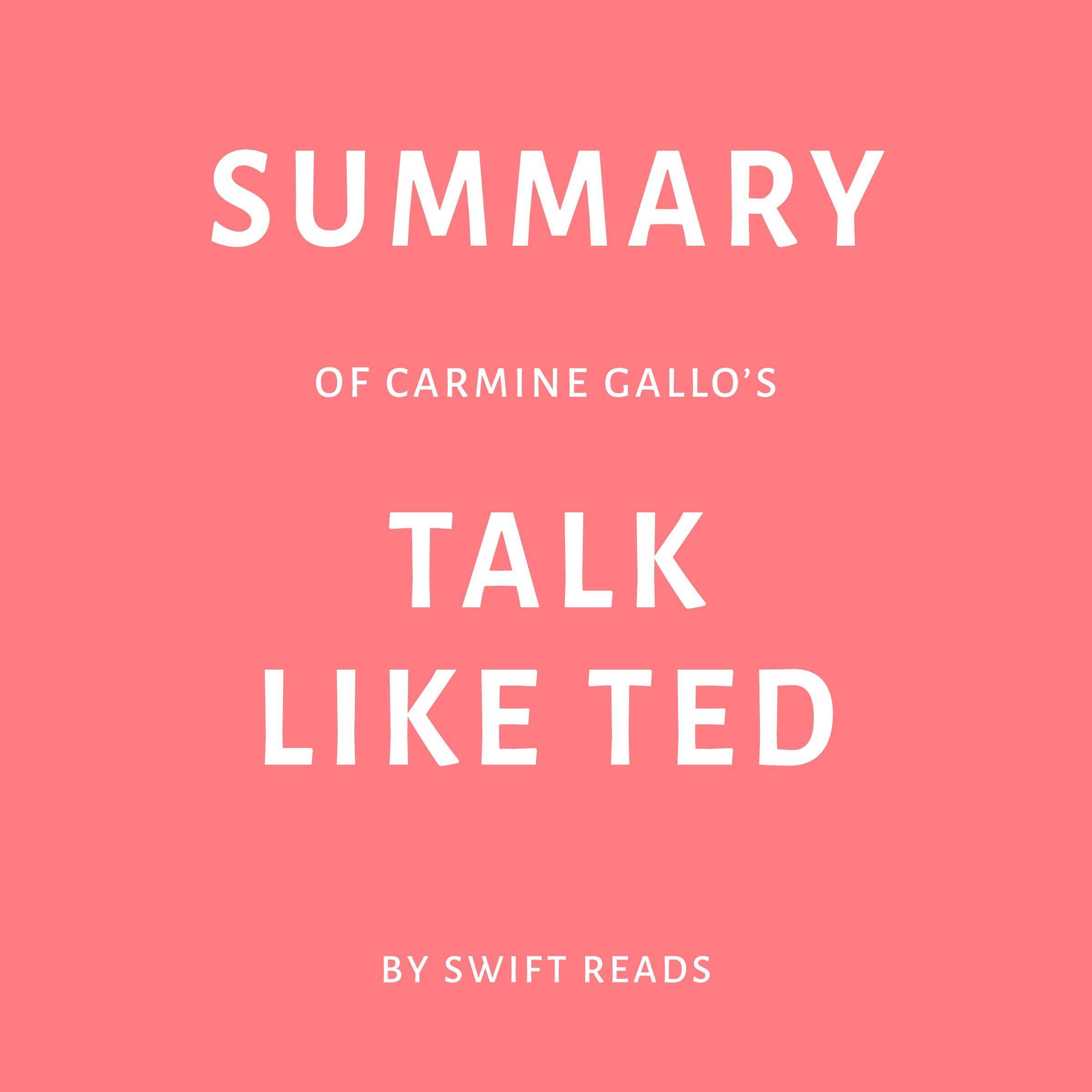 Summary of Carmine Gallo’s Talk Like TED
