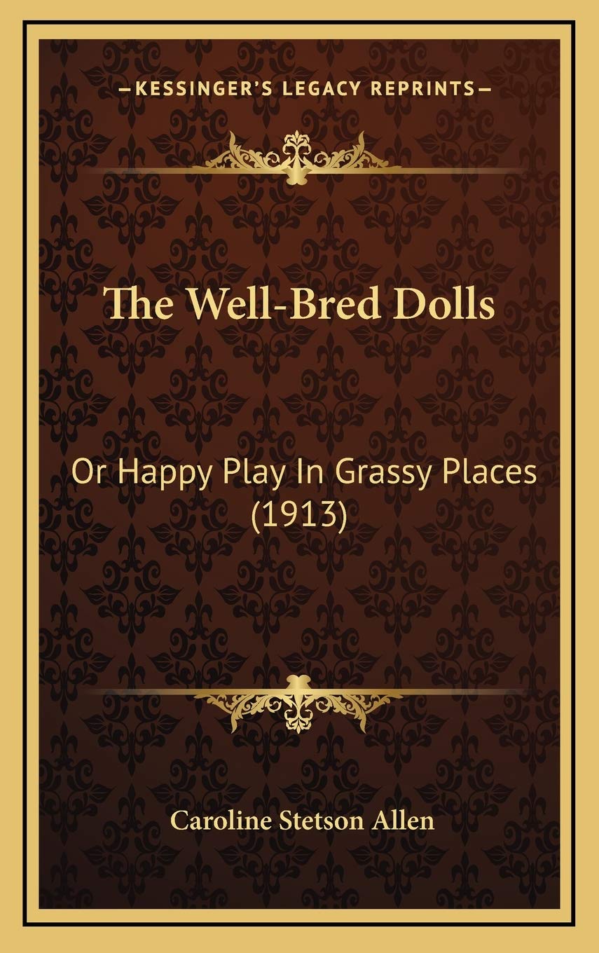 The Well-Bred Dolls: Or Happy Play In Grassy Places (1913)