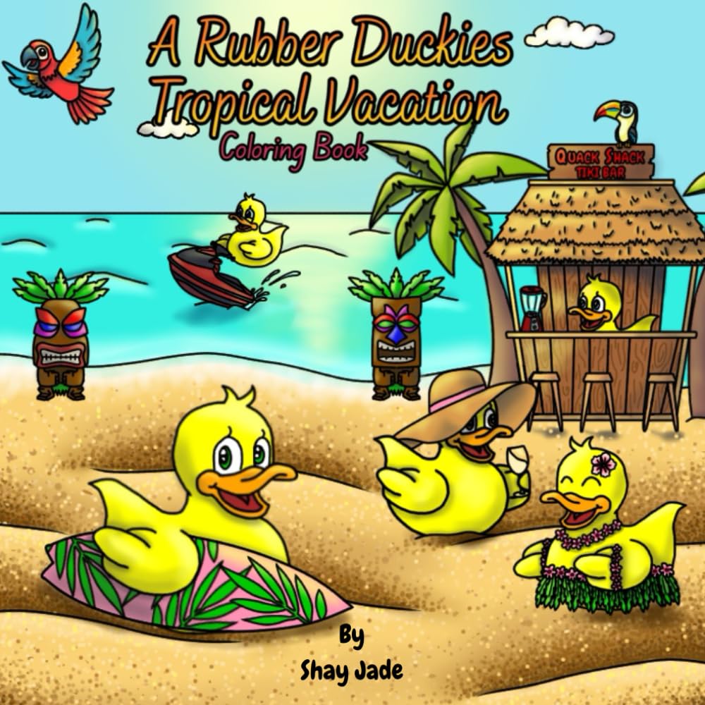A Rubber Duckies Tropical Vacation Coloring Book (The Rubber Duckies Coloring Collection)
