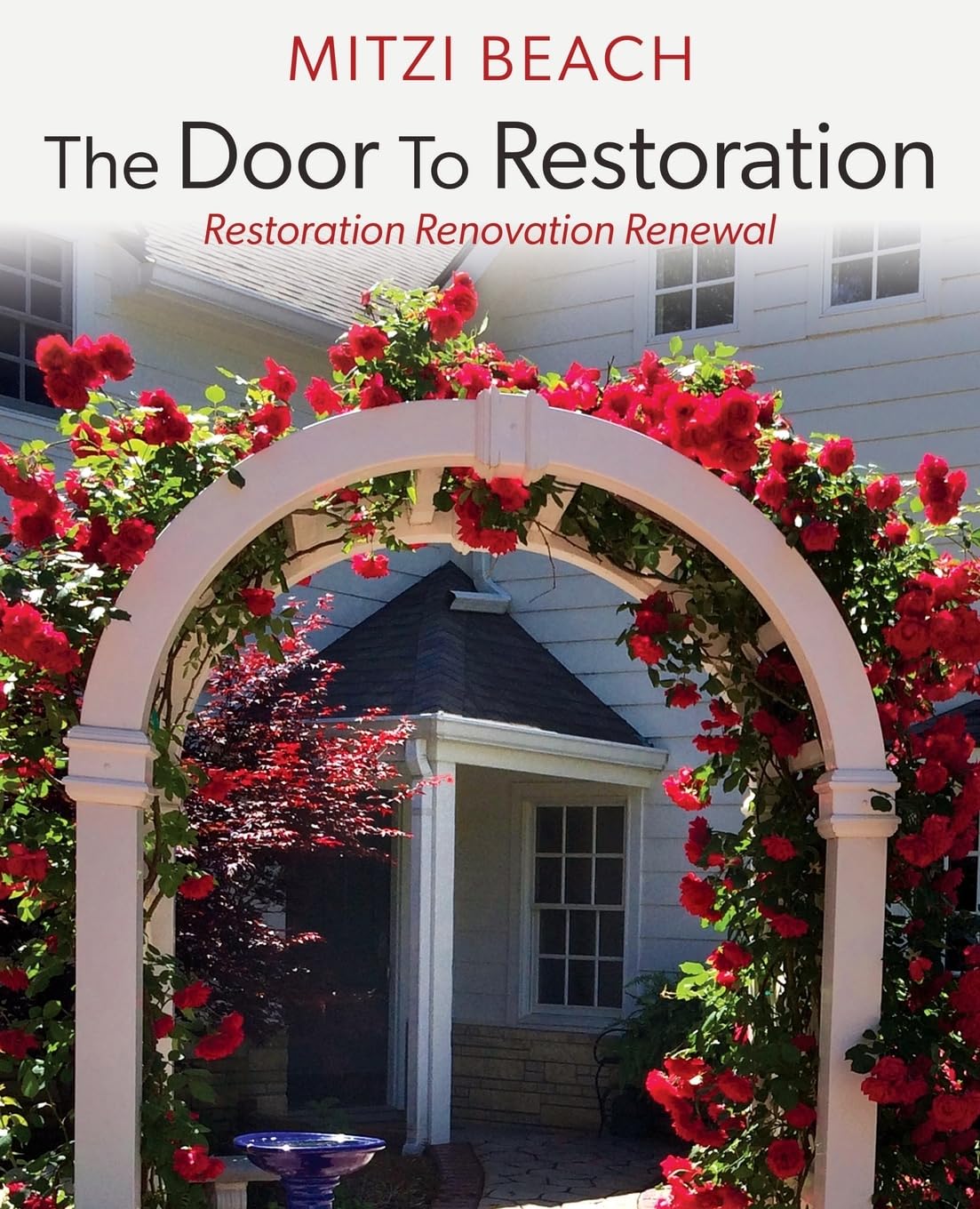The Door To Restoration: Restoration Renovation Renewal (0)