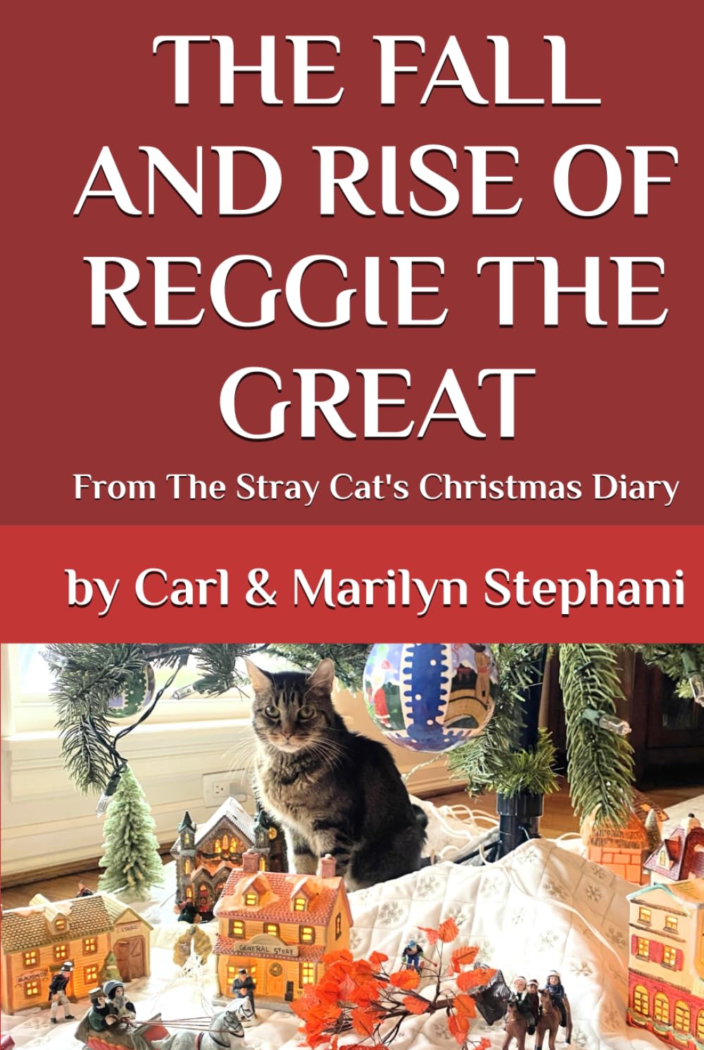 The Fall and Rise of Reggie the Great: From The Stray Cat's Christmas Diary