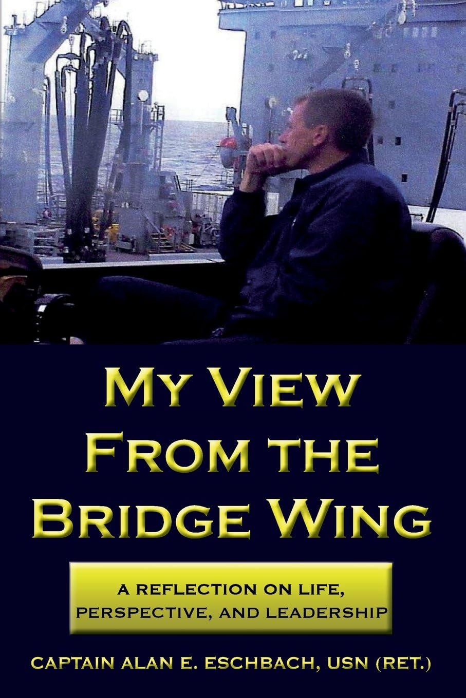My View From the Bridge Wing: A Reflection on life, perspective, and leadership