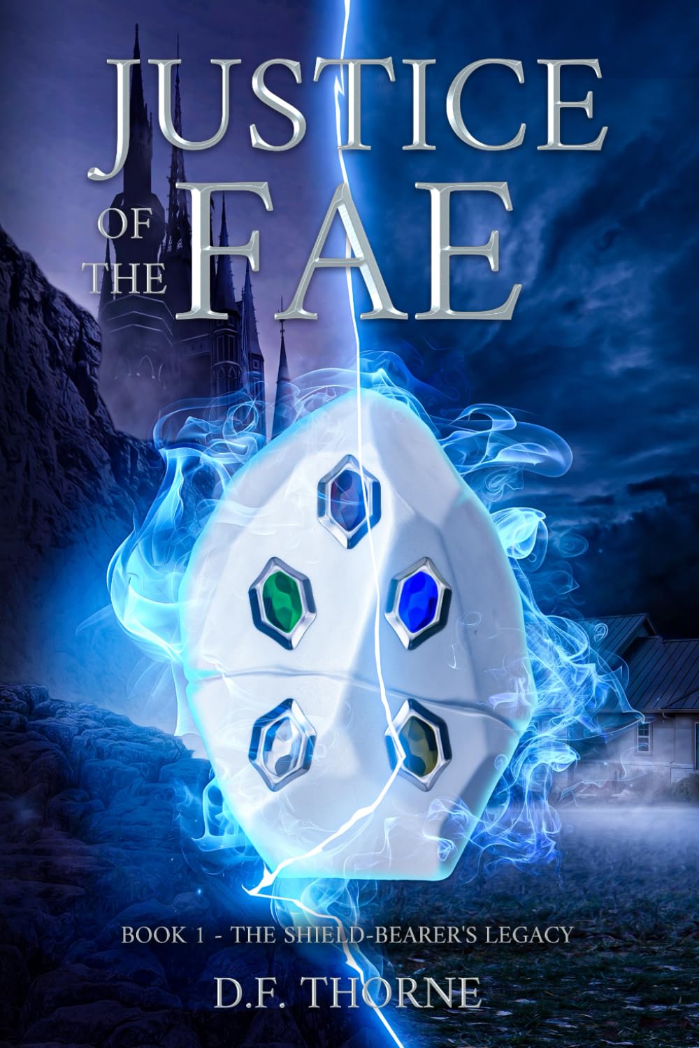 Justice of the Fae Book 1: The Shield-bearer's Legacy
