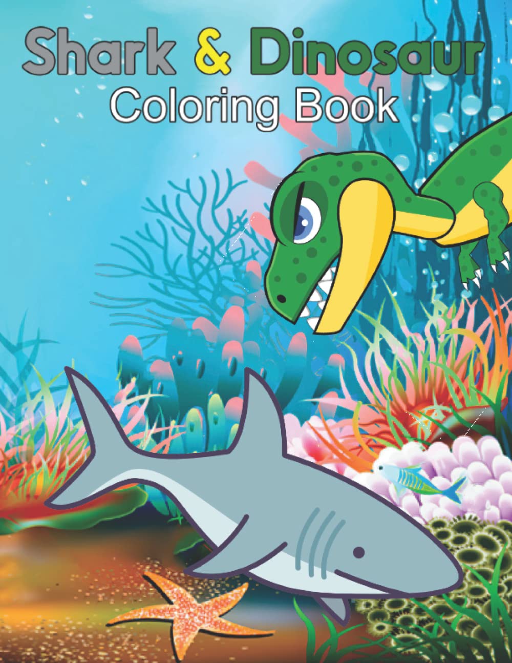 Shark and Dinosaur Coloring Book For Kids: Activity book for kids aged 8-12.