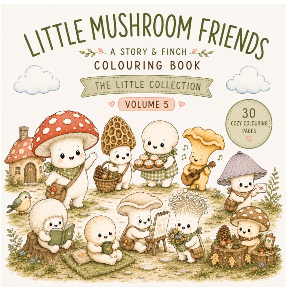 Little Mushroom Friends: 30 Cozy Coloring Pages | The Little Collection | Volume 5