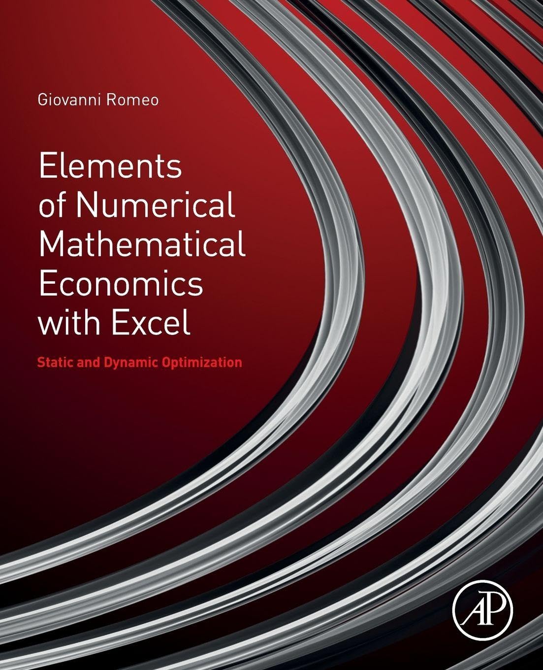 Elements of Numerical Mathematical Economics with Excel: Static and Dynamic Optimization