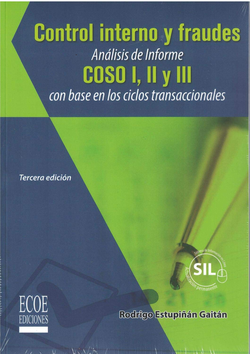Control interno y fraudes: Analisis De Informe Coso I, Ii Y Iii Con Base En Los Ciclos Transaccionales