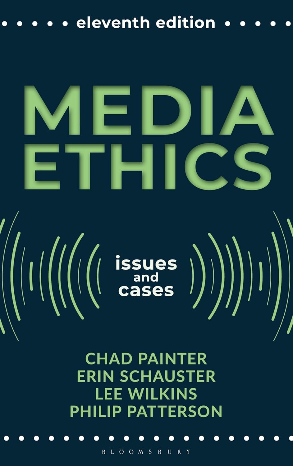 Media Ethics: Issues and Cases      11th Edition