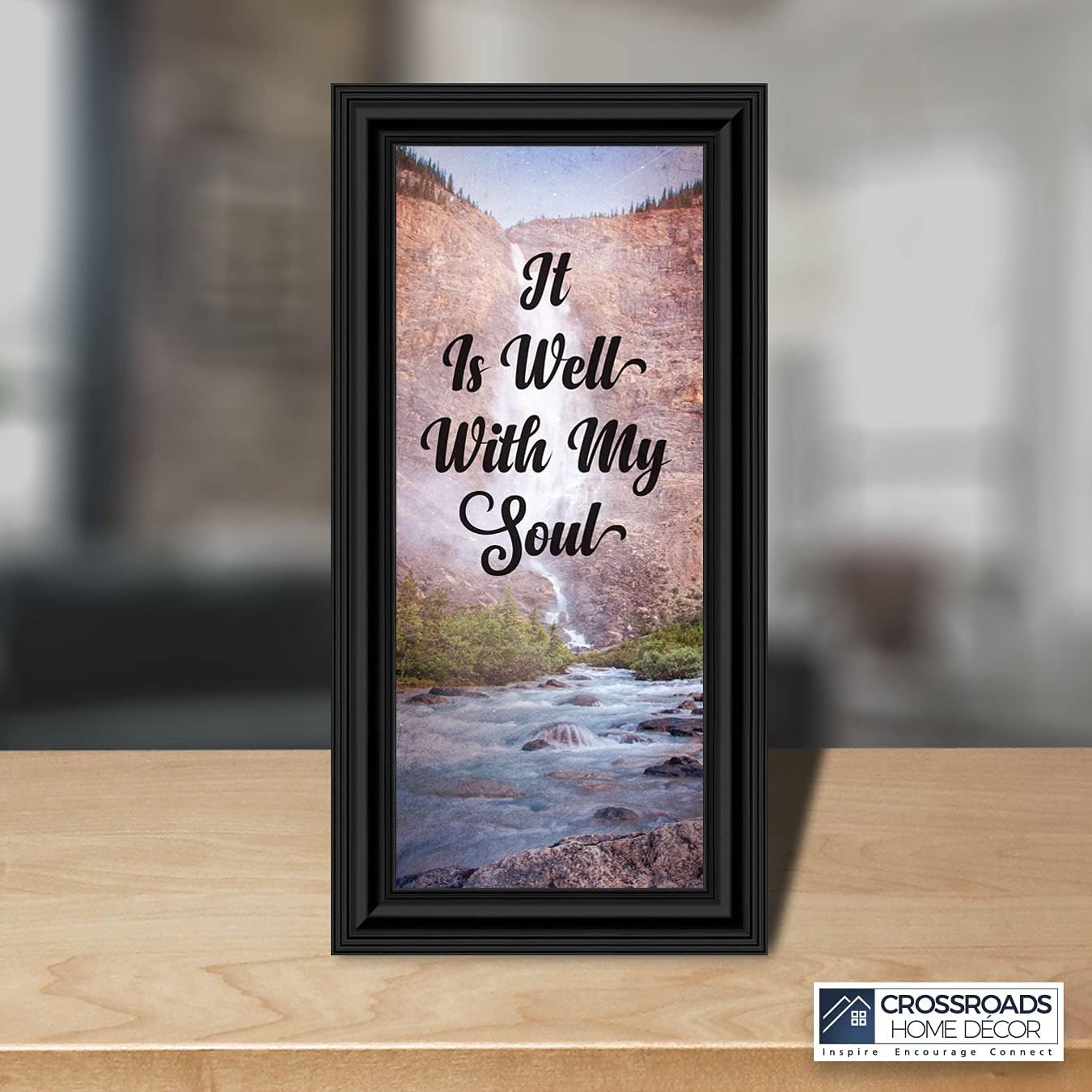 Crossroads Home Décor It Is Well With My Soul Wall Art, It Is Well With My Soul Picture Frame, 7402B
