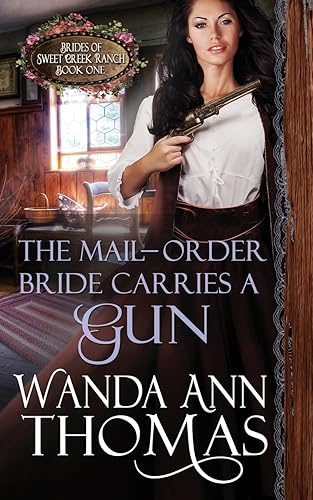 The Mail-Order Bride Carries a Gun: Volume 1