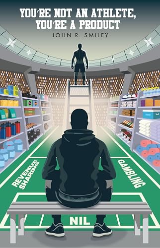 You're Not an Athlete, You're a Product: NIL, Revenue Share,