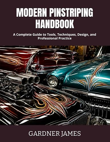 MODERN PINSTRIPING HANDBOOK: A Complete Guide to Tools, Techniques, Design, and Professional Practice