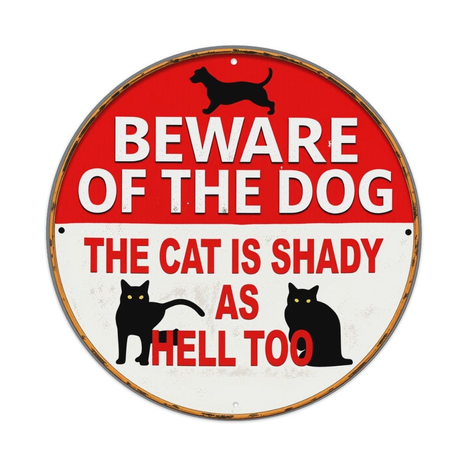 Beware Of The Dog The Cat Is Shady As Hell Too Round Tin Sign Vintage Metal Poster, Home Bar Garage Man Cave Cafe Indoor & Outdoor Wall Decoration 8x8Inches