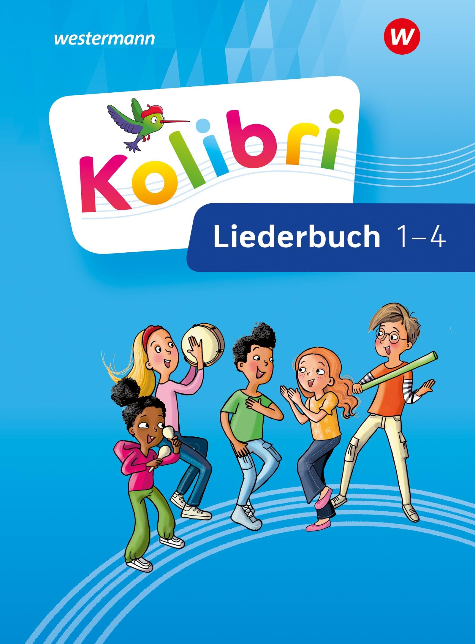 Kolibri - Allgemeine Ausgabe 2023: Liederbuch Liederbuch 1-4