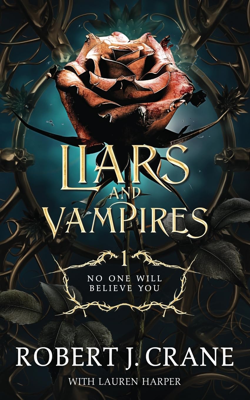 No One Will Believe You: Volume 1 (Liars and Vampires)