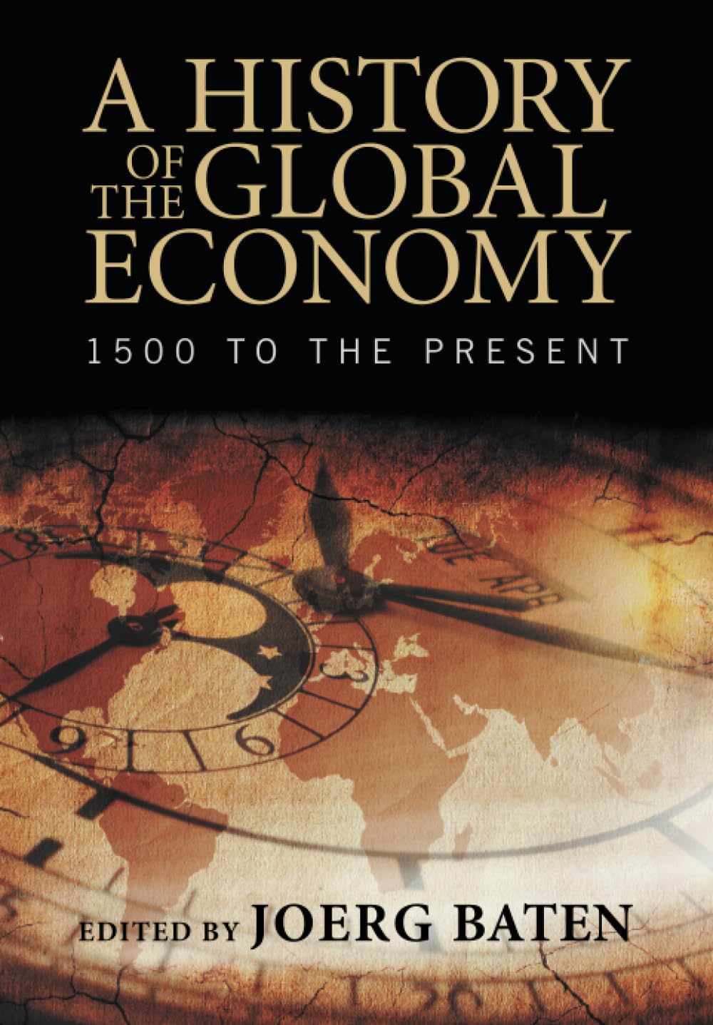 A History of the Global Economy: 1500 to the Present